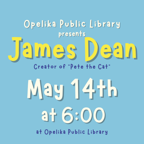 Opelika Public Library presents James Dean, creator of "Pete the Cat" May 14th at 6:00 at Opelika Public Library