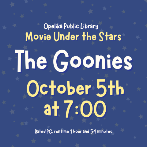 Opelika Public Library Movie Under the Stars The Goonies October 5th at 7:00