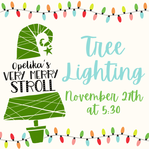 Opelika's Very Merry Stroll Tree Lighting November 27th at 5:30