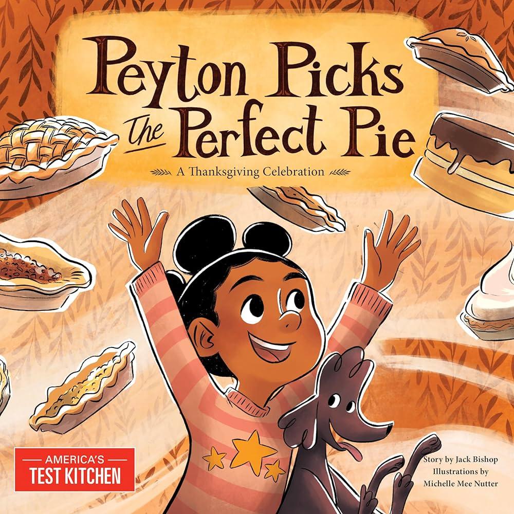 The cover of the book Peyton Picks the Perfect Pie by Jack Bishop.